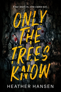 Cover of Only the Tree Know by Heather Hansen. 