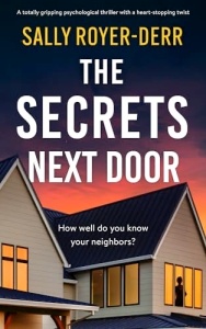 Over of Sally Royer-Derr's new book The Secrets Next Door published on March 4, 2024. 